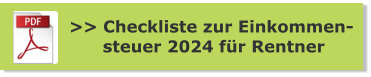 >> Checkliste zur Einkommen-       steuer 2024 für Rentner
