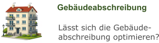 Gebäudeabschreibung Lässt sich die Gebäude-abschreibung optimieren?