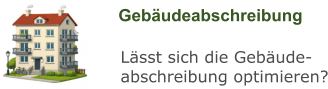 Gebäudeabschreibung Lässt sich die Gebäude-abschreibung optimieren?