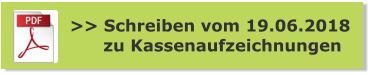 >> Schreiben vom 19.06.2018       zu Kassenaufzeichnungen