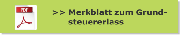 >> Merkblatt zum Grund-       steuererlass