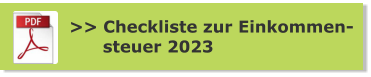 >> Checkliste zur Einkommen-       steuer 2023