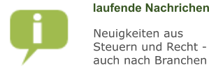 laufende Nachrichen Neuigkeiten aus Steuern und Recht - auch nach Branchen