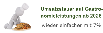 Umsatzsteuer auf Gastro-nomieleistungen ab 2026 wieder einfacher mit 7%