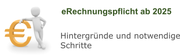 eRechnungspflicht ab 2025 Hintergründe und notwendige Schritte