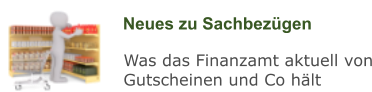 Neues zu Sachbezügen Was das Finanzamt aktuell von Gutscheinen und Co hält